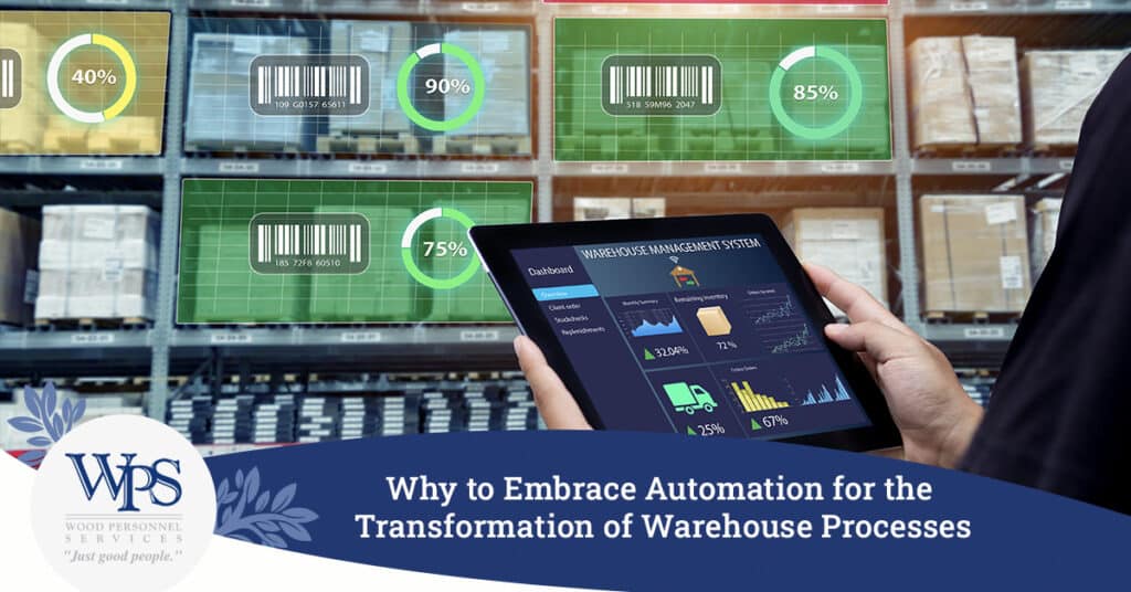 Why to Embrace Automation for the Transformation of Warehouse Processes - Wood Personnel Services