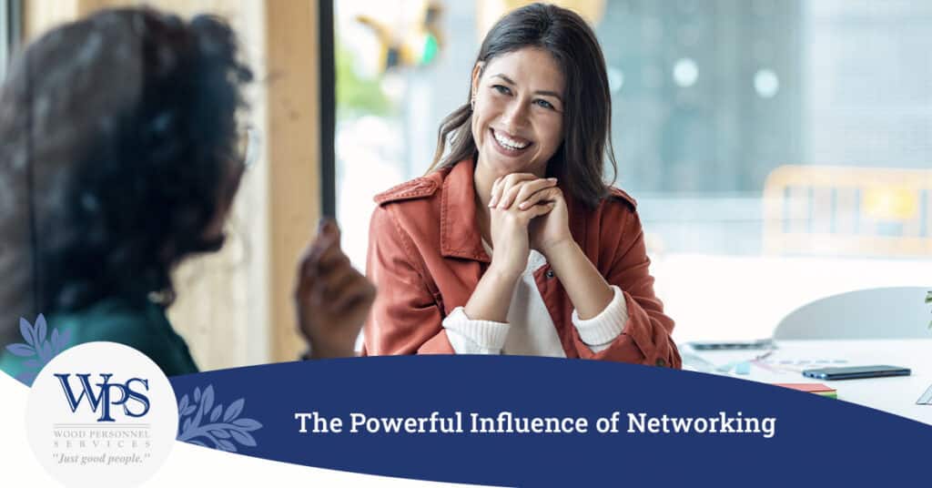 The Powerful Influence of Networking - Wood Personnel Services